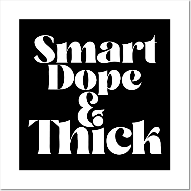 Smart, Dope, & Thick Wall Art by Afrinubi™